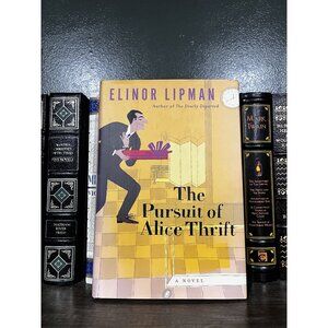 The Pursuit Of Alice Thrift By Elinor Lipman Hardcover Novel Random House 2003
